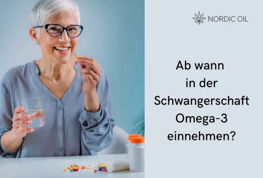 Ab wann sollte man während der Schwangerschaft Omega-3 einnehmen?