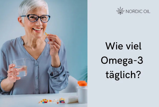 Wie viel Omega-3 sollte man täglich zu sich nehmen?