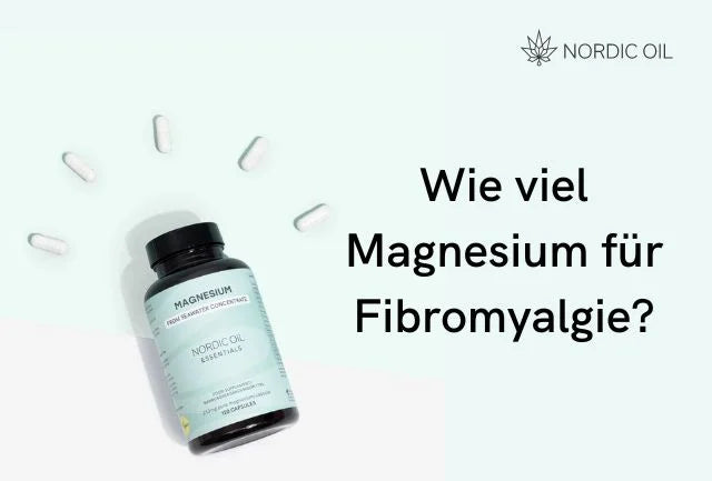 Wie viel Magnesium für Fibromyalgie?