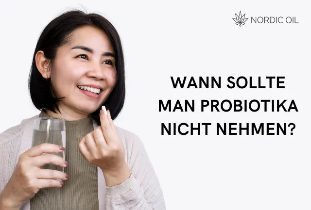 Wann sollten Sie Probiotika nicht einnehmen