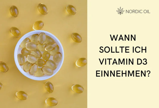 Wann Sie Vitamin D3 einnehmen sollten: Ein Leitfaden