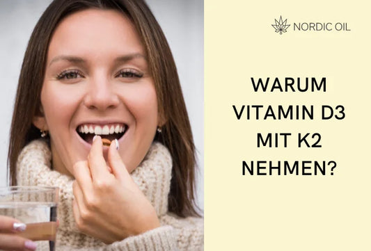 Warum Sie Vitamin D3 zusammen mit K2 einnehmen sollten